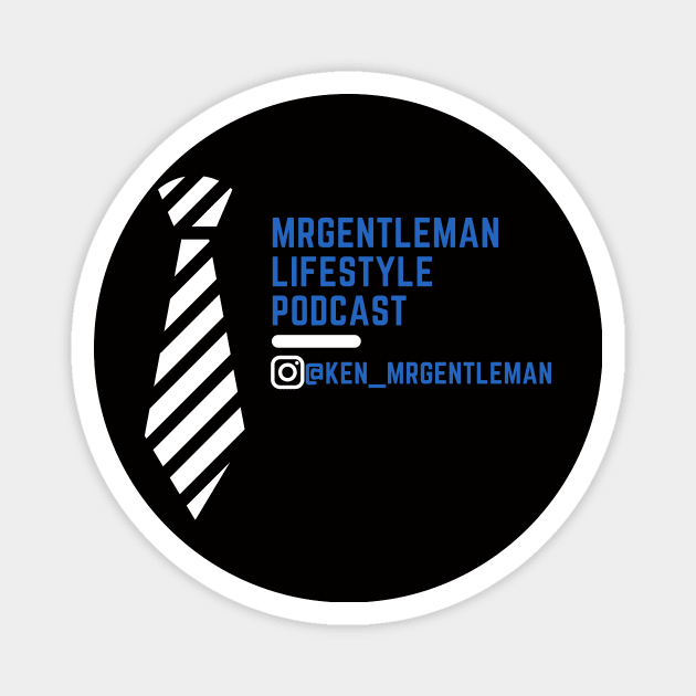 MrGentleman Lifestyle Podcast All Very Good Collection #3 Magnet by  MrGentleman Lifestyle Podcast Store